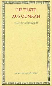 Cover of: Die Texte aus Qumran by Übersetzung, Einführung und Anmerkungen hrsg. von Eduard Lohse.