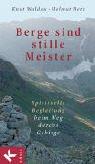 Cover of: Berge sind stille Meister. Spirituelle Begleitung beim Weg durchs Gebirge. by Knut Waldau, Helmut Betz