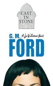 Cover of: CAST IN STONE by G. M. Ford