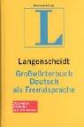 Cover of: Großwörterbuch Deutsch als Fremdsprache. Langenscheidt. Rund 66 000 Stichwörter und Wendungen. by Dieter Götz, Günther Haensch, Hans Wellmann