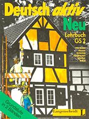 Deutsch aktiv neu / Grundstufe in 2 Bänden by Gerhard Neuner, Kees van Eunen, Josef Gerighausen, Gerd Neuner