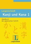 Cover of: Langenscheidts Handbuch und Lexikon der japanischen Schrift, Kanji und Kana, Bd.1, Handbuch