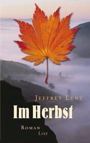 Cover of: Im Herbst by Jeffrey Lent