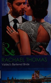Cover of: VALDEZ'S BARTERED BRIDE