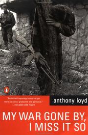 Cover of: My War Gone By, I Miss It So by Anthony Loyd