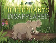 Cover of: If Elephants Disappeared