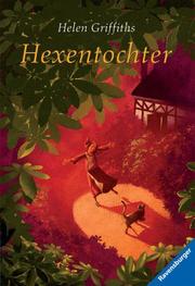 Cover of: Hexentochter by Helen Griffiths, Cornelia Funke