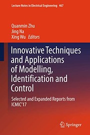 Cover of: Innovative Techniques and Applications of Modelling, Identification and Control: Selected and Expanded Reports from ICMIC’17