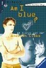 Cover of: Am I blue? 14 Stories von der anderen Liebe. by Marion Dane Bauer
