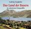 Cover of: Das Land der Bayern in colorierten Fotografien