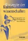Cover of: Konzepte der Kulturwissenschaften. Theoretische Grundlagen - Ansätze - Perspektiven. by Ansgar Nünning, Vera Nünning