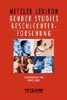 Cover of: Metzler Lexikon Gender Studies - Geschlechterforschung. Ansätze, Personen, Grundbegriffe.