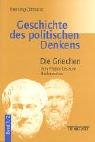 Cover of: Geschichte des politischen Denkens. Die Griechen. Band 1/2. Von Platon bis zum Hellenismus.