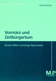Cover of: Vormärz und Zeitbürgertum: Gustav Albert Lortzings Operntexte