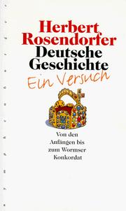 Cover of: Deutsche Geschichte: ein Versuch : von den Anfängen bis zm Wormser Konkordat