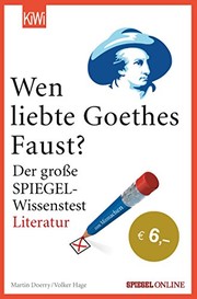 Cover of: Wen liebte Goethes "Faust"?: Der große SPIEGEL-Wissenstest Literatur