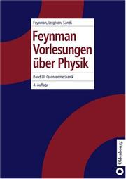 Cover of: Feynman Vorlesungen über Physik, 3 Bde., Bd.3, Quantenmechanik