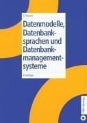 Cover of: Datenbankmodelle, Datenbanksprachen und Datenbankmanagementsysteme.