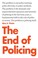Cover of: The End of Policing