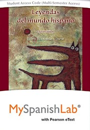 Cover of: Leyendas del mundo hispano Pearson eText powered by MyLab Spanish-- Access Card