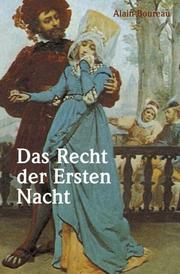 Cover of: Das Recht der Ersten Nacht. Zur Geschichte einer Fiktion.