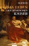 Cover of: Das Leben der römischen Kaiser. by Suetonius