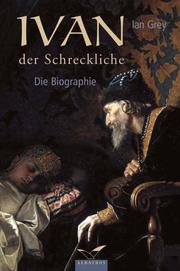 Cover of: Ivan der Schreckliche. by Ian Grey