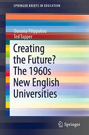 Cover of: Creating the Future? The 1960s New English Universities