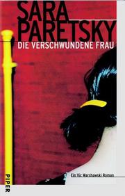 Cover of: Die verschwundene Frau. Ein Vic Warshawski Roman.