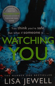 Cover of: Watching you by Lisa Jewell