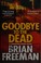 Cover of: Goodbye to the dead