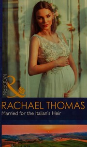 Married for the Italian's heir by Rachael Thomas