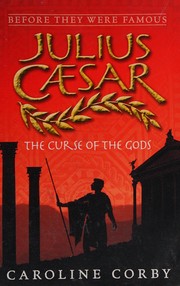 Cover of: Julius Caesar: the curse of the Gods