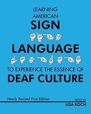 Cover of: Learning American Sign Language to Experience the Essence of Deaf Culture