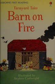 Cover of: Barn on fire by Heather Amery
