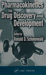 Pharmacokinetics in drug discovery and development by Ronald D. Schoenwald