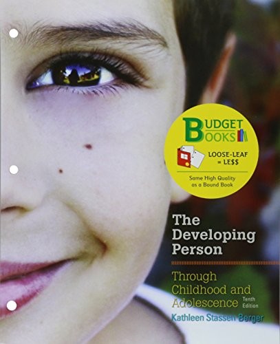 Loose-Leaf Version for Developing Person Through Childhood & Adolescence by Kathleen Stassen Berger