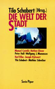 Cover of: Die Welt der Stadt by Tilo Schabert (Hrsg.) ; mit Beiträgen von Manuel Castells ... [et al.].