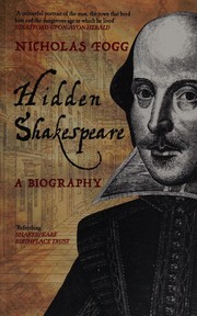 Cover of: Hidden Shakespeare: a biography