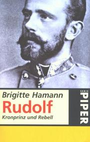 Cover of: Rudolf. Kronprinz und Rebell. by Brigitte Hamann