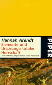 Cover of: Elemente und Ursprünge totaler Herrschaft by Hannah Arendt