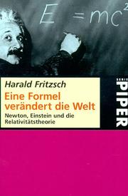 Cover of: Eine Formel verändert die Welt. Newton, Einstein und die Relativitätstheorie. by Harald Fritzsch