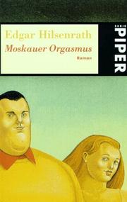 Cover of: Moskauer Orgasmus. Roman. by Edgar Hilsenrath