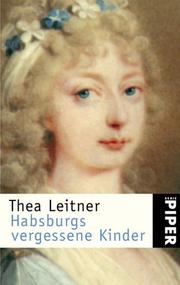 Cover of: Habsburgs vergessene Kinder. by Thea Leitner
