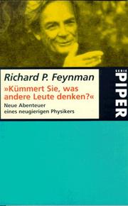 Cover of: Kümmert Sie, was andere Leute denken? Neue Abenteuer eines neugierigen Physikers. by Richard Phillips Feynman, Ralph Leighton