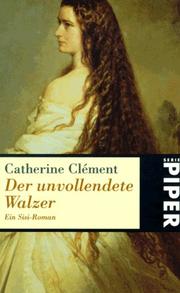 Cover of: Der unvollendete Walzer. Ein Sisi- Roman