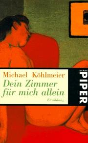 Cover of: Dein Zimmer für mich allein.