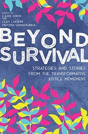 Cover of: Beyond Survival by Leah Lakshmi Piepzna-Samarasinha, Ejeris Dixon