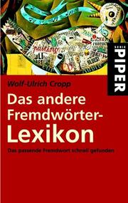 Cover of: Das andere Fremdwörterlexikon. Das passende Fremdwort schnell gefunden.