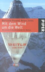 Cover of: Mit dem Wind um die Welt by Bertrand Piccard, Brian Jones